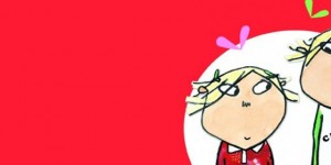Charlie and Lola’s Best Bestest Play, Tuesday, 15 April – Wednesday, 16 April; 11 am, 1.30 pm, and 4 pm (Tuesday only), Key Theatre